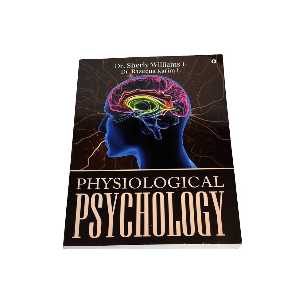 Physiological Psychology book by Dr. Williams & Dr. Karim Brain & Behavior
